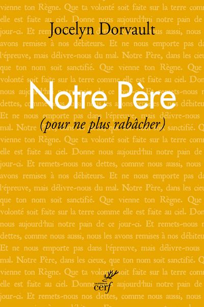 Notre Père (pour ne plus rabâcher)