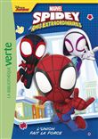 Spidey et ses amis extraordinaires 01 - L'union fait la force