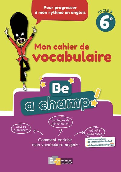 Be A Champ ! Vocabulaire Anglais 6e 2018 Cahier élève Cahier De L'élève ...