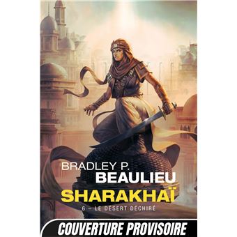 Sharakhaï, T6 : Le Désert déchiré