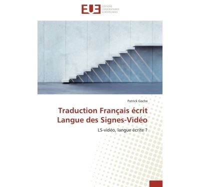 Traduction français écrit langue des signes-vidéo