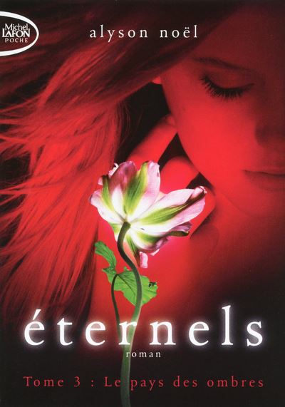 Eternels T03 Le pays des ombres - Alyson Noël - Poche