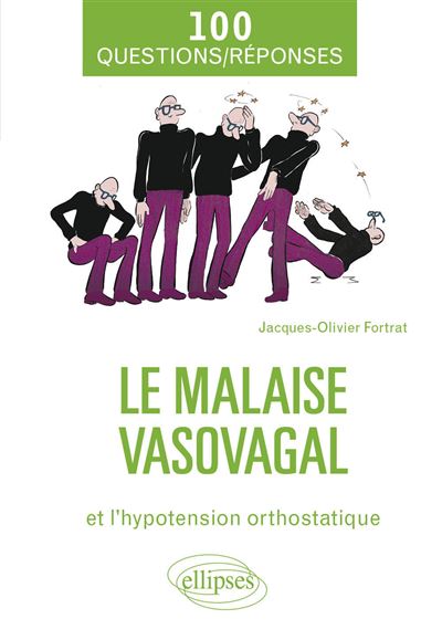 Le malaise vasovagal et l'hypotension orthostatique - Jacques-Olivier Fortrat - broché