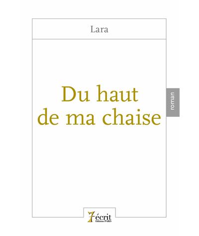 Du haut de ma chaise