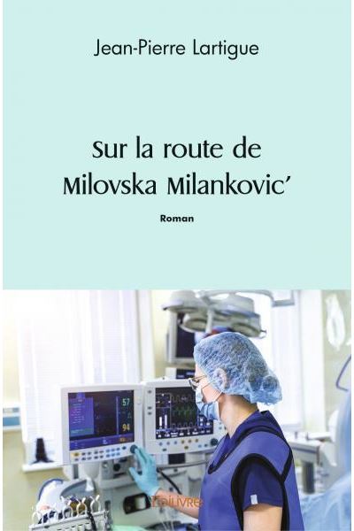 Sur la route de Milovska Milankovic'