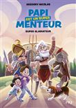 Papi est un super menteur - Tome 6 Super gladiateur