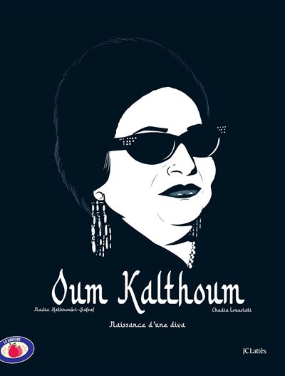 Oum Kalthoum - Naissance d'une diva
