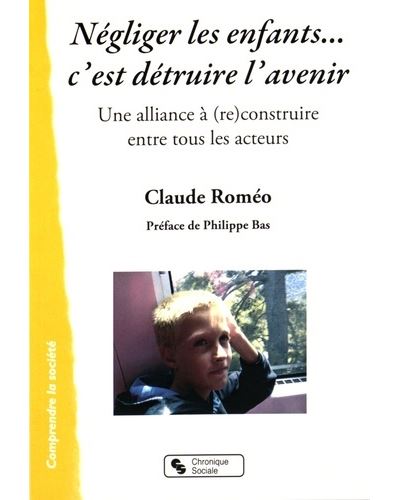Negliger les enfants... c'est detruire l'avenir