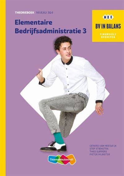 Elementaire bedrijfsadministratie Basisboek deel 3 niveau 3 en 4