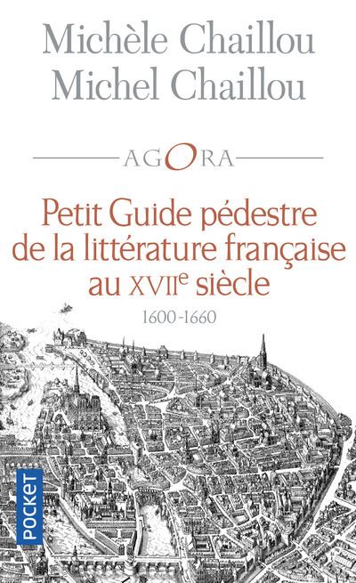 Petit guide pédestre de la littérature française au XVIIème siècle