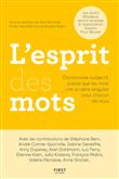 L'esprit des mots - Dictionnaire subjectif, parce que les mots ont un sens singulier pour chacun de