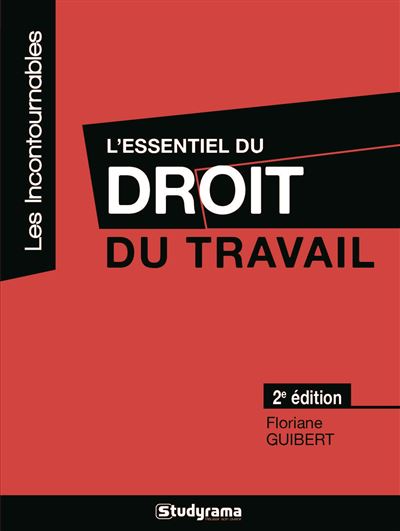 L'essentiel du droit du travail - FLORIANE GUIBERT - broché