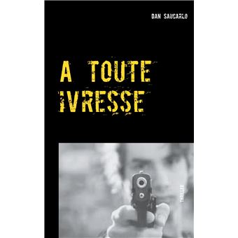 A toute ivresse