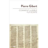 Comment la Bible fut écrite