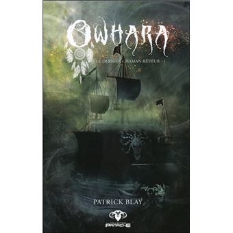 Owhara Tome 1 - Le dernier chaman-rêveur