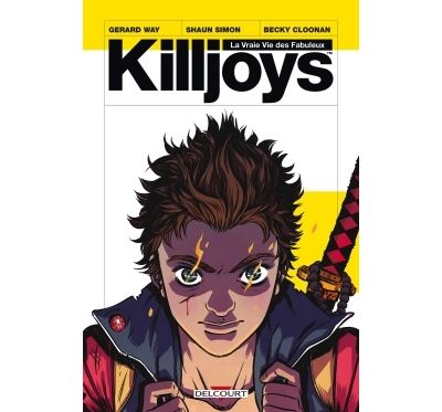 Killjoys - La Vraie Vie des Fabuleux - One Shot