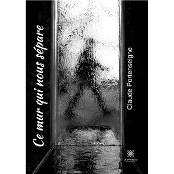 Ce mur qui nous sépare