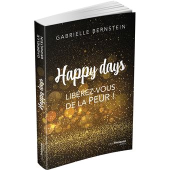 Happy Days - Libérez-vous de la peur !