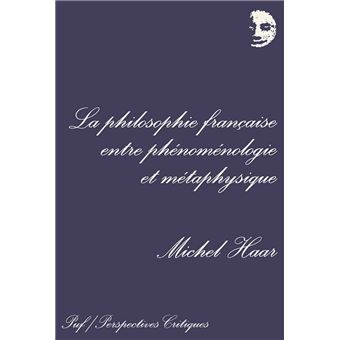 La philosophie française entre phénoménologie et métaphysique