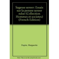 Sagesse sereer - essais sur la pensée sereer ndut