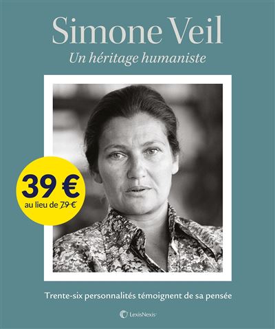 Simone Veil, un héritage humaniste.