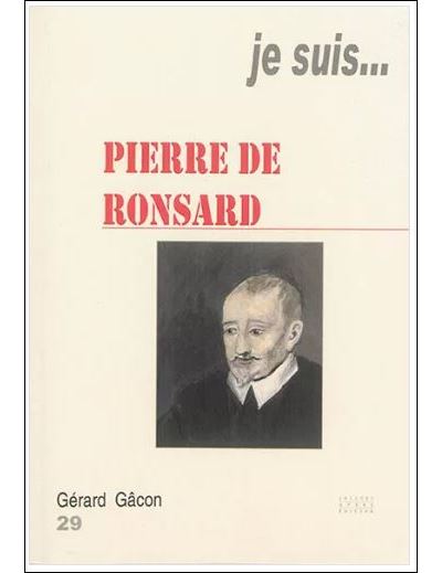 Je suis Pierre de Ronsard