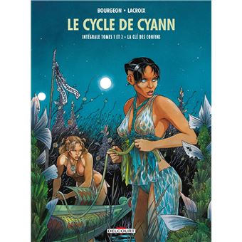 Le Cycle De Cyann Coffret 3 Volumes Tome 1 Tome 2 Et La Cle Des Confins Tome 01 Le Cycle De Cyann Integrale T01 Et T02