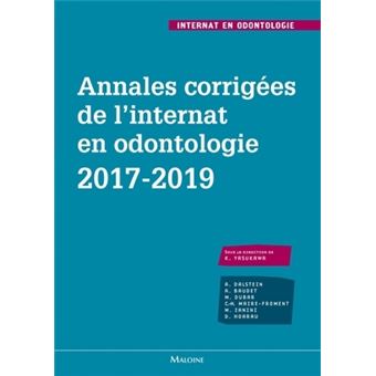 Annales corrigees de l'internat en odontologie 2017-2019