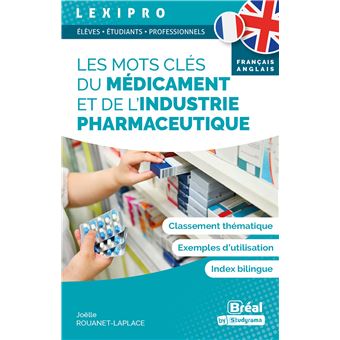 Les mots clés du médicament et de l'industrie pharmaceutique (français-anglais)