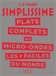 SIMPLISSIME Plats complets au Micro-Ondes les plus faciles du monde