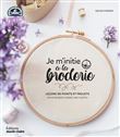 Je m'initie à la broderie