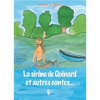 La sirène de Quinard et autres contes