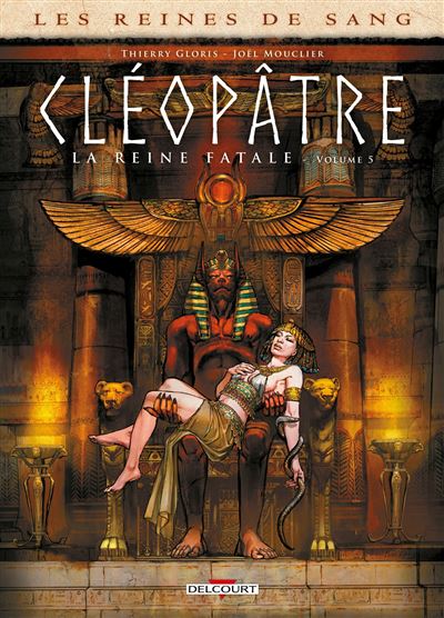 Les reines de sang - Cléopâtre, la Reine fatale - Tome 05 (2023)