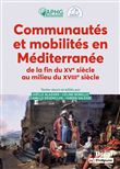 Communautés et mobilités en Méditerranée de la fin du XVe siècle au milieu du XVIIIe siècle