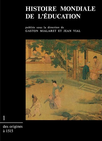 Histoire mondiale de l'éducation - Jean Vial - (donnée non spécifiée)