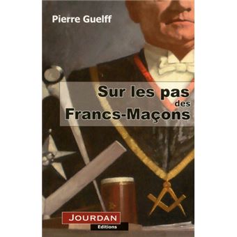 Sur les pas des Francs-Maçons
