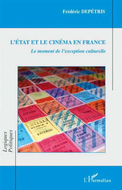 Etat et le cinéma en France Le moment de l'exception culturelle ...