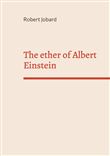 The ether of Albert Einstein