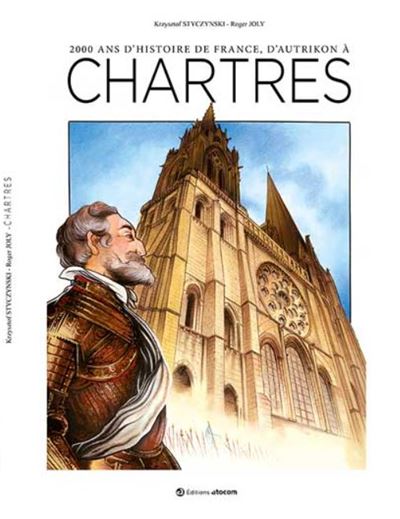 2000 ans d'histoire de France d'Autrikon à Chartres