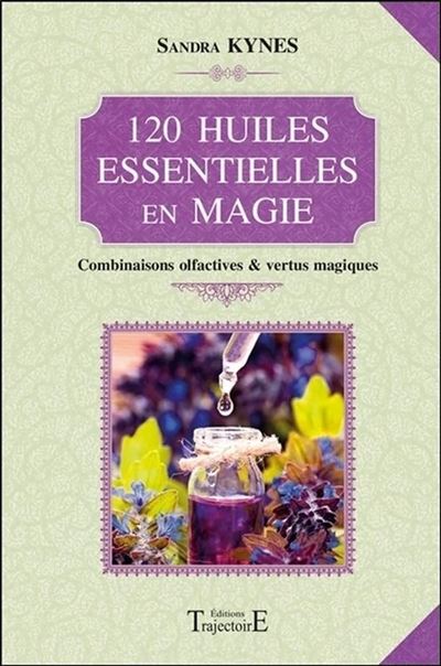 La magie des huiles essentielles