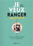 Je veux ranger et j'ai besoin d'aide - Tout comprendre pour réussir