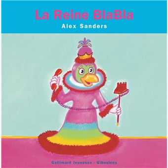 La Reine Blabla Cartonne Alex Sanders Achat Livre Fnac