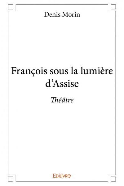 François sous la lumière d’Assise