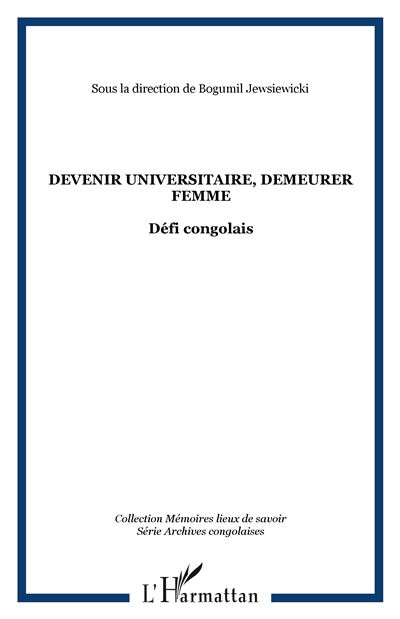 Devenir universitaire et demeurer femme