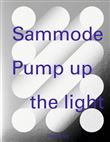 Sammode, pump up the light