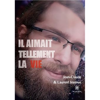 Il aimait tellement la vie