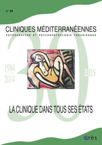 Cliniques mediterraneennes 89 la clinique dans tous ses etats 1984-2014 - 30 ans