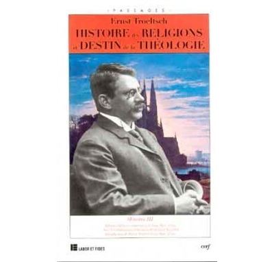 Histoire des religions et destin de la théologie - Ernst Troeltsch - (donnée non spécifiée)