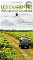 Les Charentes insolites et secrètes