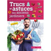 Trucs et astuces des anciens jardiniers